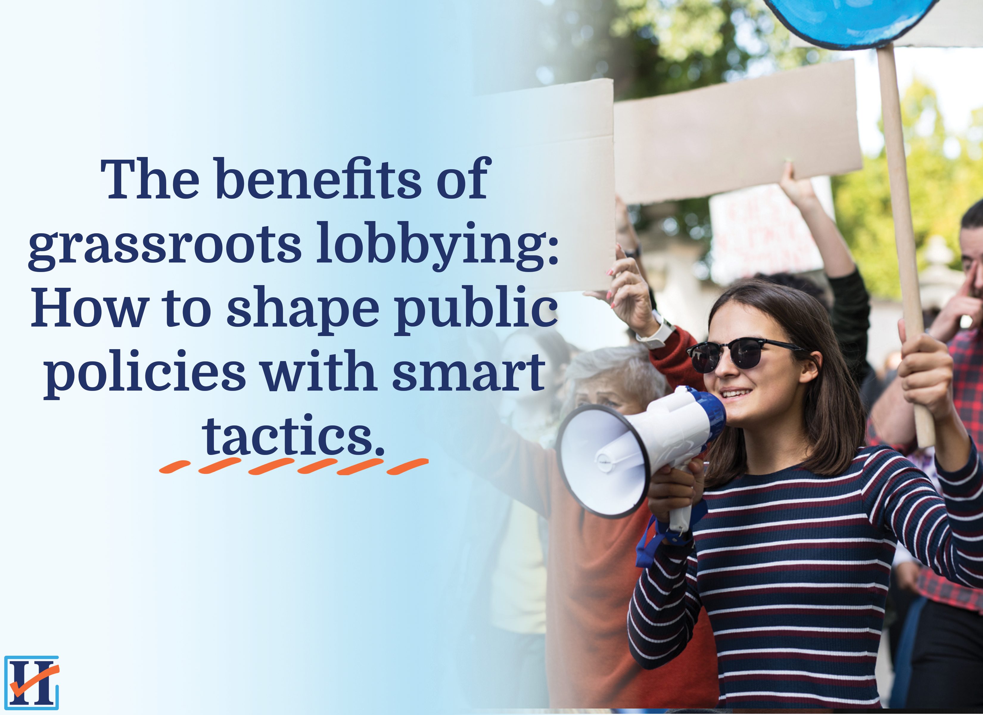 The benefits of grassroots lobbying: How to shape public policies with smart tactics.