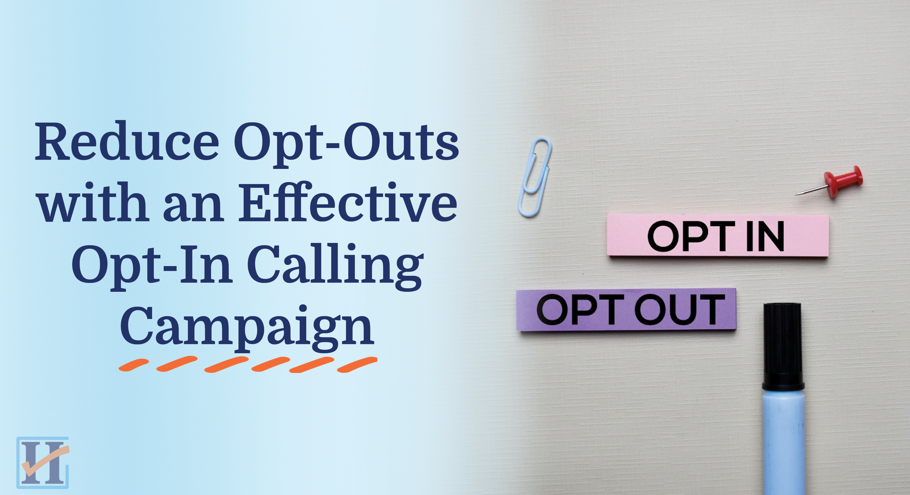 Reduce SMS Opt-Outs with an Effective Opt-In Calling Campaign